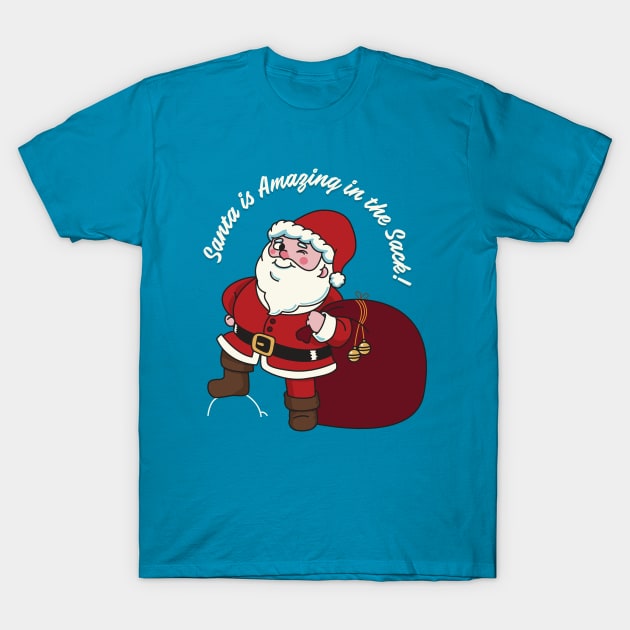 Santa's Sacks Life T-Shirt by Made With Awesome